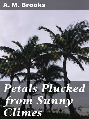 cover image of Petals Plucked from Sunny Climes